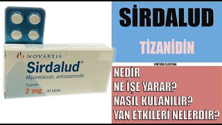 SİRDALUD Tablet Tizanidin Nedir Niçin Kullanılır Nasıl Kullanılır Yan Etkileri Nelerdir [upl. by Peta]