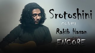 Srotoshini  Encore  cover  Rakib Hasan [upl. by Shaff]