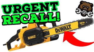 Urgent DeWALT Chainsaw Recall [upl. by Primo]