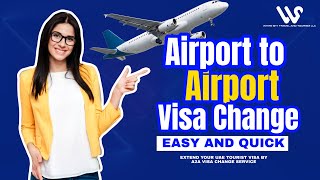 Extend Your UAE Stay with AIRPORT TO AIRPORT VISA CHANGE [upl. by Yregerg]