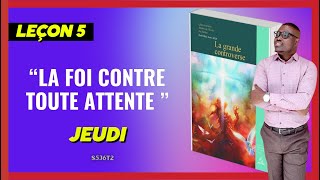 Leçon 5  L’obéissance le fruit de la foi  JEUDI [upl. by Py]