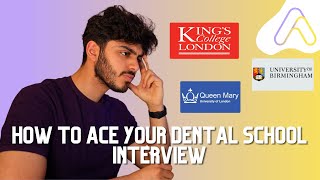 EVERYTHING YOU NEED TO KNOW to ACE DENTAL SCHOOL INTERVIEW  UK [upl. by Sheelah]