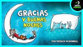 Gracias y Buenas Noches  Cuentos Para Dormir En Español Asombrosos Infantiles [upl. by Liagabba]