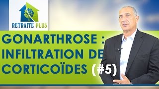 Gonarthrose  Infiltration de corticoïdes  Conseils Retraite Plus [upl. by Ecirahs661]