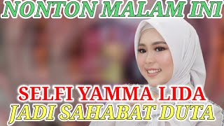 NONTON INDOSIAR MALAM INI  DI TOP 6 GROUP 1  KARENA AKAN ADA SELFI YAMMA LIDA JADI SAHABAT DUTA [upl. by Silma]