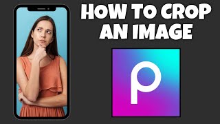 How To Crop An Image In PicsArt  Step By Step Guide  PicsArt Tutorial [upl. by Sonafets152]