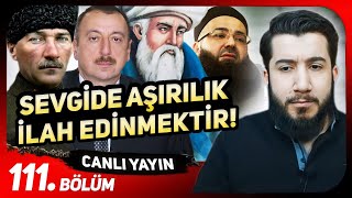 Sevdiğini Allah Yerine Koyanlar  SoruCevap Yayını  111Bölüm  21032024 [upl. by Billat]