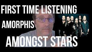 Amorphis Amongst Stars Reaction [upl. by Aipmylo915]