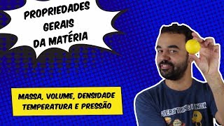 QUÃMICA PROPRIEDADES GERAIS DA MATÃ‰RIA  MASSA VOLUME DENSIDADE TEMPERATURA E PRESSÃƒO [upl. by Anadroj]