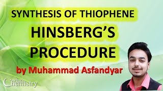 Synthesis Of Thiophene  Hinsbergs Procedure [upl. by Femmine]