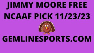 JIMMY MOORE FREE NCAAF PICK November 23 2023 [upl. by Brent455]