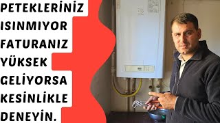 PETEKLERİNİZ ÇOK ISINMIYORSA  FATURANIZ YÜKSEK GELİYORSA  ISINMAKTA ZORLUK ÇEKİYORSANIZ DENEYİN [upl. by Rdnaskela]