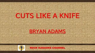 【KARAOKE】CUTS LIKE A KNIFE  Bryan Adams rockkaraokechannel [upl. by Braden888]