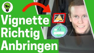 Vignette Anbringen ✅ ULTIMATIVE ANLEITUNG Wie amp Wo Autobahnvignette für Maut richtig Aufkleben [upl. by Meter779]