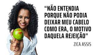 Zica Assis Instituto Beleza Natural  A TRAJETÓRIA DE SUCESSO E A LUTA CONTRA O PRECONCEITO [upl. by Gunnar261]