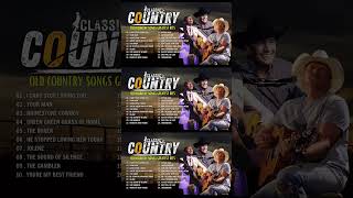 Legends Country Music Greatest  The Most Beloved Classic Country Songs Of All Time [upl. by Atteras]