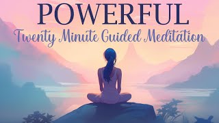 A Powerful 20 Minute Guided Meditation [upl. by Gamaliel988]