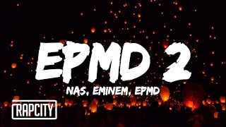 Nas  EPMD 2 ft Eminem amp EPMD Lyrics [upl. by Arik555]