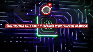 LINTELLIGENZA ARTIFICIALE E UN’ARMA DI DISTRUZIONE DI MASSA e gli USA si rifiutano di regolarla [upl. by Meuse]