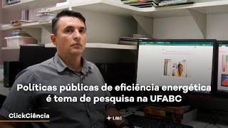 Políticas públicas de eficiência energética é tema de pesquisa na UFABC [upl. by Ahsart]