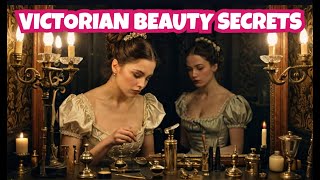 Bizarre Beauty Rituals of Victorian Women victorian history england kings [upl. by Voorhis93]