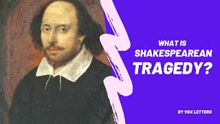 Shakespearean Tragedy Definition and Characteristics of Shakespearean Tragedy [upl. by Claud]