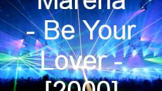 Marena  Be Your Lover [upl. by Louanna21]