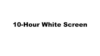 White Screen  10 Hours of White Screen Tranquility  Blissful Serenity  4K [upl. by Alrick]