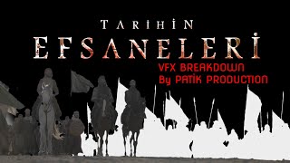 TARİHİN EFSANELERİ  VFX BREAKDOWN by Patik Production [upl. by Umberto]