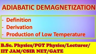 Adiabatic Demagnetisation  Production of Low Temperature  Cooling  BSc PHYSICS  LECTURER [upl. by Allertse898]