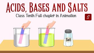 Acids Bases and Salts Class 10 Full Chapter Animation  Class 10 Science Chapter 2  CBSE  NCERT [upl. by Dlanod644]