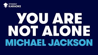 Michael Jackson  You Are Not Alone Karaoke With Lyrics [upl. by Morry]