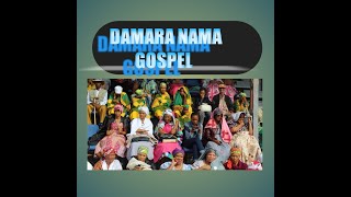 Damara Nama Gospel playlist 1 [upl. by Lisha]