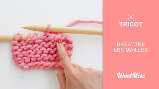 Tricot  Comment rabattre les mailles [upl. by Volding]