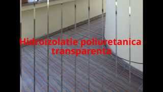 Hidroizolatie poliuretanica transparenta [upl. by Bautista]