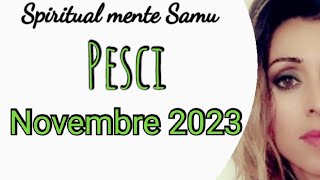 Pesci♓ Novembre 2023 previsioni🔮Tarocchi🔮 [upl. by Salvador]