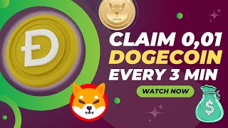 CLAIM 001 DOGECOIN EVERY 3 MINUTES FAUCET FREE CRYPTO EARN BITCOIN crypto bitcoin [upl. by Cutter449]