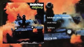 Uriah Heep  Salisbury 2016 Remaster Official Audio [upl. by Jule112]