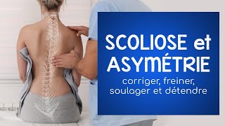 Scoliose et asymétrie posturale  exercices pour corriger freiner soulager et détendre [upl. by Emersen]