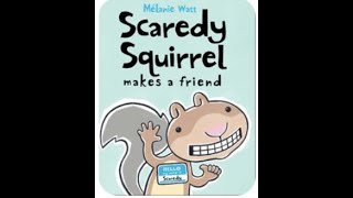 Scaredy Squirrel Makes a Friend  By Melanie Watt  Kids Story Book Read Aloud  Early Readers [upl. by Onidranreb]