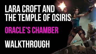 Lara Croft And The Temple Of Osiris Walkthrough Oracles Chamber All Red Skulls Locations [upl. by Niggem834]