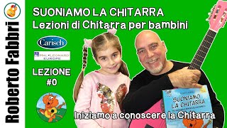 Iniziamo Lezioni di chitarra per bambini  Suoniamo la Chitarra di Roberto Fabbri [upl. by Aicinod968]