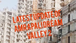 Latest Update of Amrapali Dream Valley2 nbcc noidaextension construction realestate dreamvalley [upl. by Gromme]