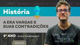 A era Vargas e suas contradições – História – 9º ano – Ensino Fundamental [upl. by Gnort]