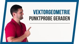 Punktprobe Gerade Vektorgeometrie  Mathe by Daniel Jung [upl. by Feenah]