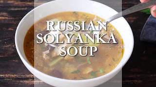 SOLYANKA RUSSIAN MEAT SOUP [upl. by Anid]