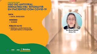 Uso do Antiviral NirmatrelvirRitonavir em Pacientes com Covid19 [upl. by Docilla308]