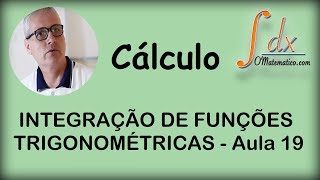 GRINGS  Integração de funções trigonométricas aula 19 [upl. by Foy]