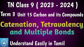 Catenation Tetravalency and Multiple Bonds Class 9 Science Term 3 Unit 15 Carbon and its Compounds [upl. by Capello]