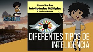 DIFERENTES TIPOS DE INTELIGÊNCIA  Livro INTELIGÊNCIAS MÚLTIPLAS – Universidade Andarilho [upl. by Brenn]